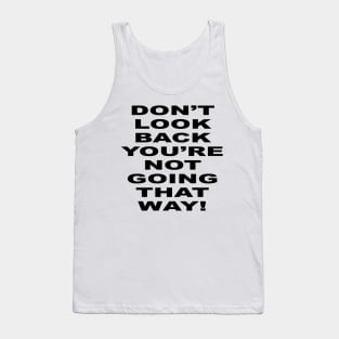 DON'T LOOK BACK Tank Top